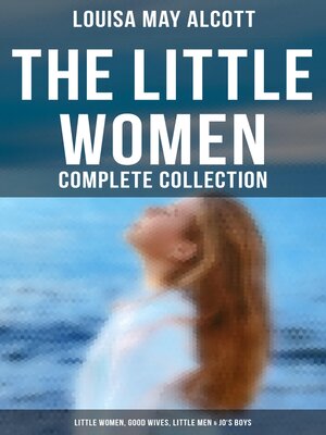 cover image of The Little Women Complete Collection